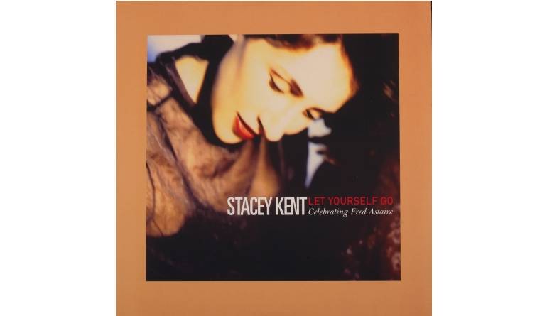 Schallplatte Stacey Kent – Let Yourself Go – Celebrating Fred Astaire (Candid) im Test, Bild 1