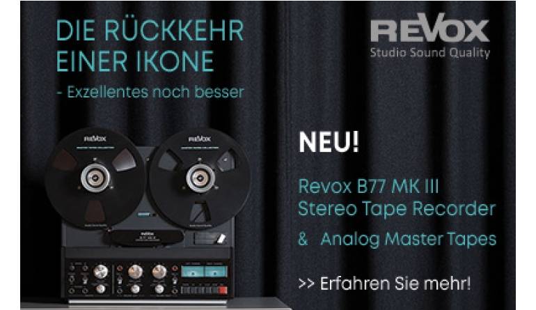 Service Die Rückkehr einer Ikone - die neue Revox B77 MK III Tonbandmaschine - News, Bild 1