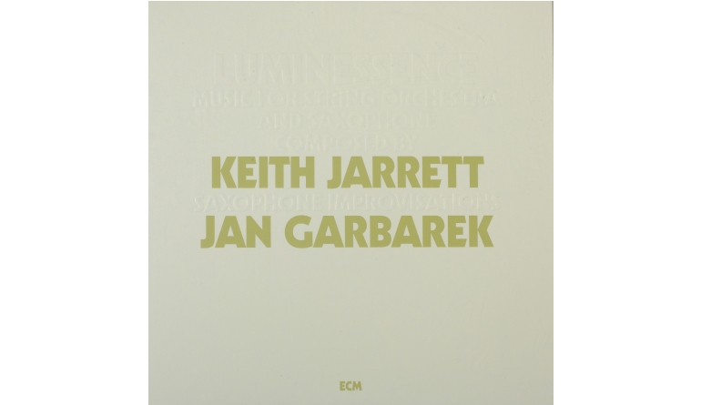 Schallplatte Keith Jarrett & Jan Garbarek – Luminessence (ECM) im Test, Bild 1